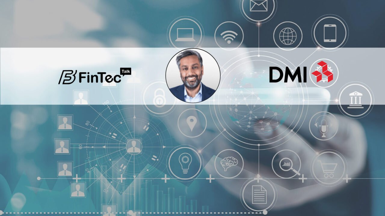 Fintech Interview with Sanjeev Kumar, SVP of Healthcare & Emerging Markets, DMI