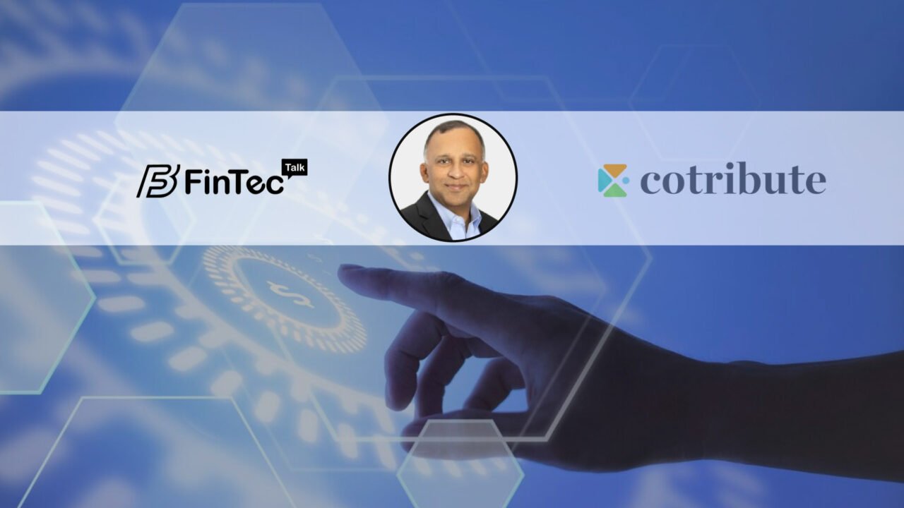 FinTech Interview with Philip Paul, Chief Executive Officer and Founder of Cotribute