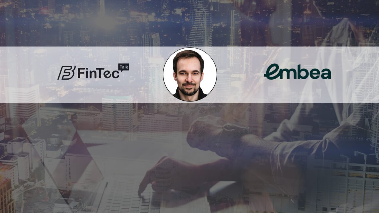 FinTech Interview with Johannes Becher, Chief Executive Officer of Embea